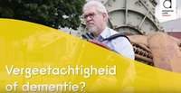 Alzheimercafé: Vergeetachtigheid of dementie?